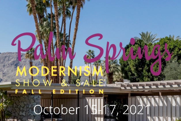 Palm Springs Modernism Show Expo 2021 Fall Preview