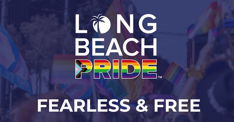 Long Beach Pride Fearless and Free