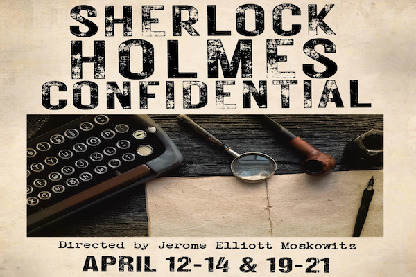Desert Ensemble Theatre presents: Sherlock Holmes Confidential