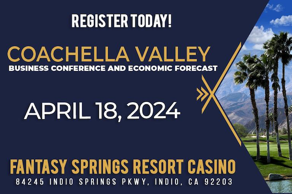 2024 Coachella Valley Business Conference & Economic Forecast