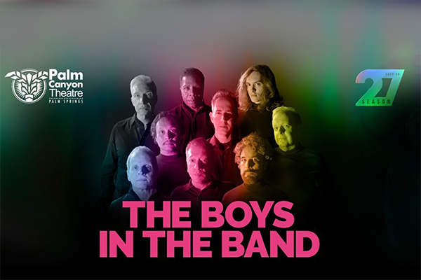 Palm Canyon Theatre Presents: The Boys in the Band