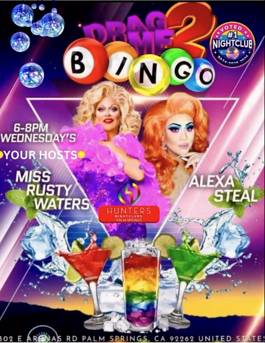 Drag Me To Bingo at Hunters Palm Springs with Miss Rusty Waters and Alexa Steal