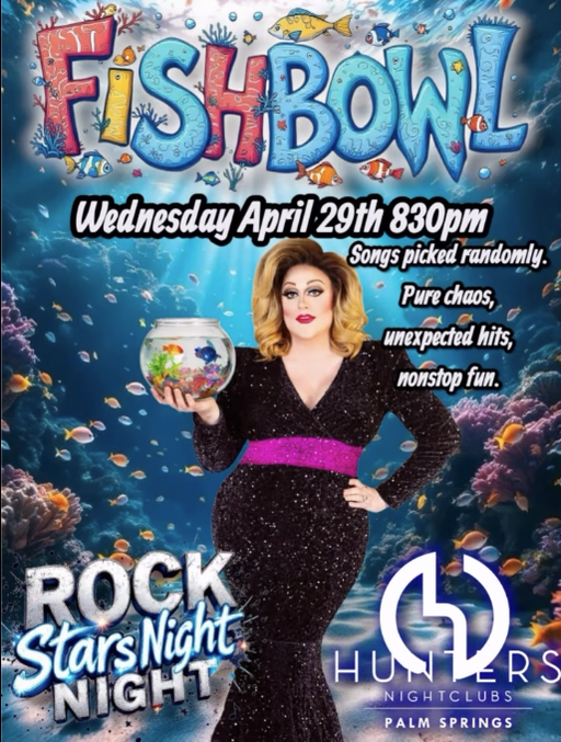 Wednesday Spotlight Fishbowl at Hunters Palm Springs