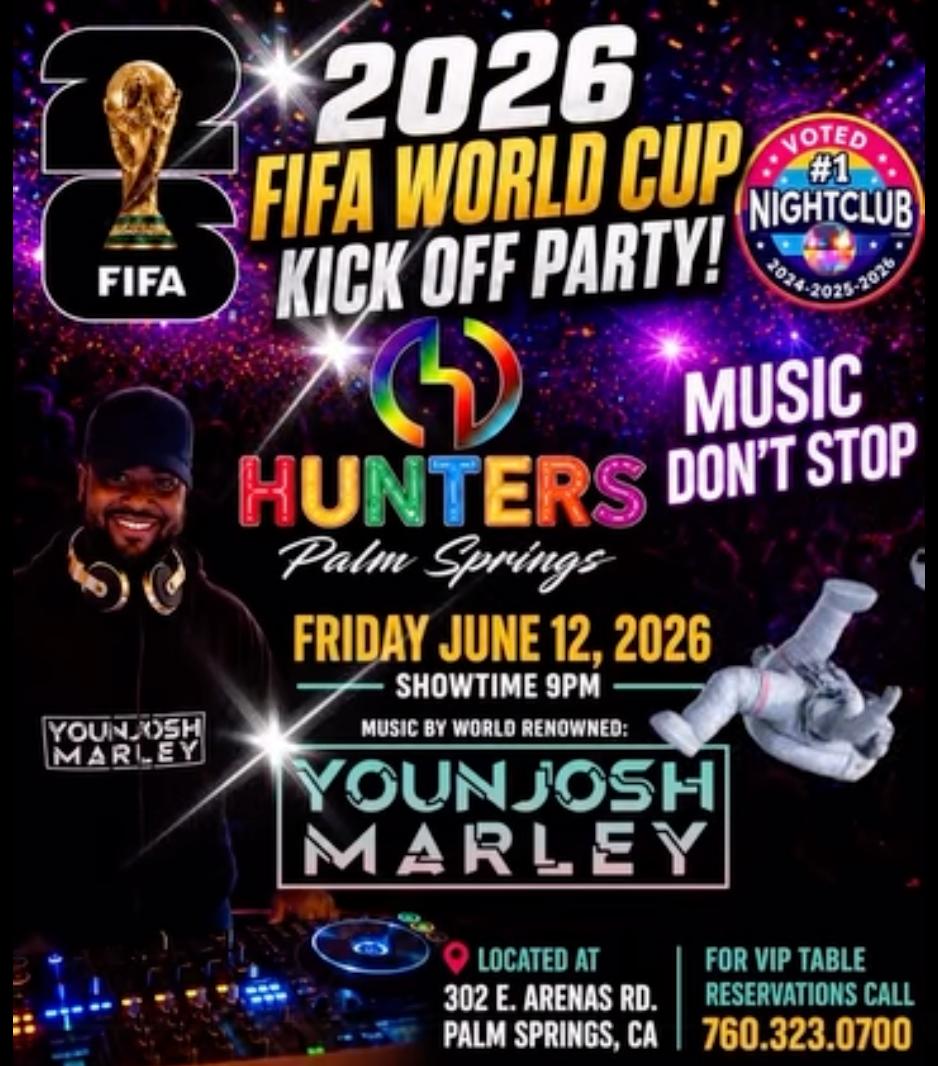 2026 FIFA World Cup Kick Off Party at Hunters Palm Springs with YoungJosh Marley