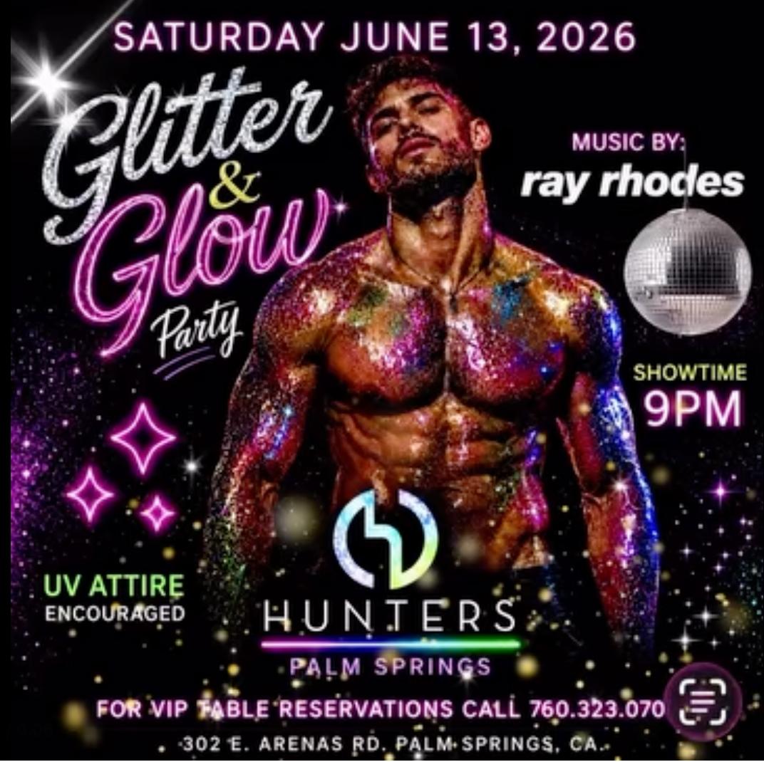 Glitter and Glow Party at Hunters Palm Springs with Ray Rhodes