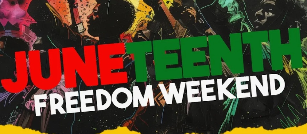 Juneteenth Freedom Weekend